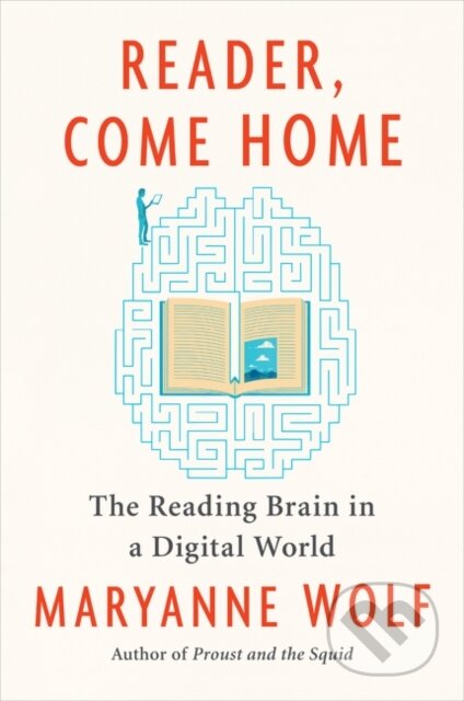 Kniha: Reader, Come Home (Maryanne Wolf). HarperCollins, 2019