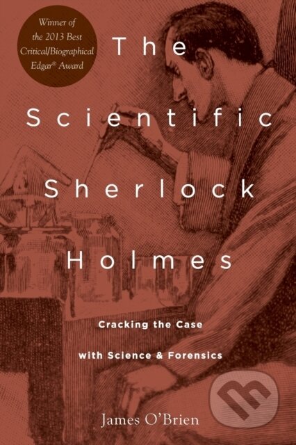 Kniha: The Scientific Sherlock Holmes (James O'Brien). Oxford University Press, 2017