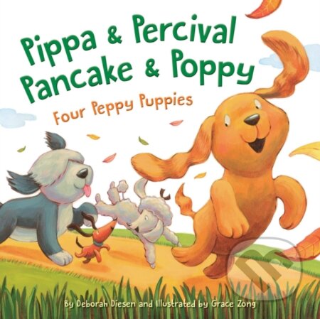 Kniha: Pippa and Percival, Pancake and Poppy (Deborah Diesen). , 2018
