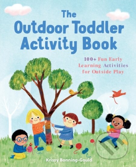 Kniha: The Outdoor Toddler Activity Book (Krissy Bonning-Gould). Rockridge, 2019