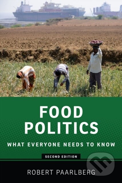 Kniha: Food Politics (Robert Paarlberg). Oxford University Press, 2013