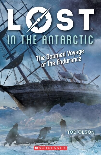 Kniha: Lost In The Antarctic The Doomed Voyage (Tod Olson). , 1900
