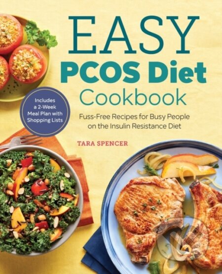 Kniha: Easy PCOS Diet Cookbook (Tara Spencer). Rockridge, 2018