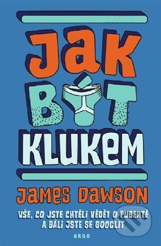 E-kniha: Jak být klukem (James Dawson). Argo, 2015