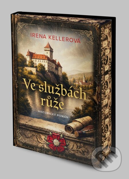 Kniha: Ve službách růže (Irena Kellerová). Fortuna Libri ČR, 2026