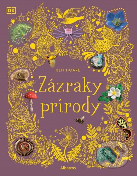 Kniha: Zázraky prírody (Ben Hoare). Albatros SK, 2026