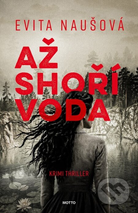 Kniha: Až shoří voda (Evita Naušová). Motto, 2026