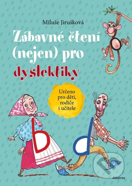 Kniha: Zábavné čtení (nejen) pro dyslektiky (Miluše Jirušková). Albatros SK, 2026