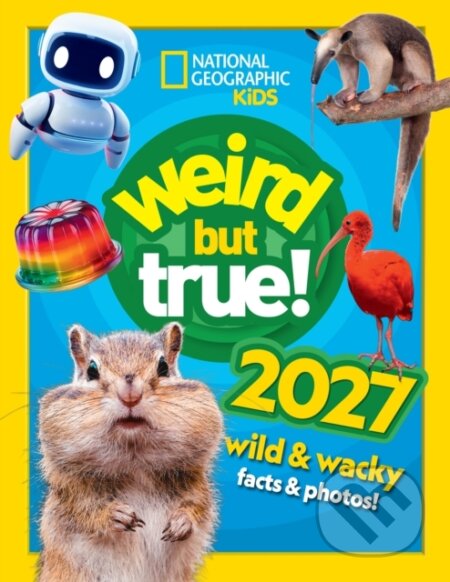 Kniha: Weird but true! 2027 (Autorský kolektív). HarperCollins Publishers, 2026