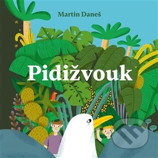 Kniha: Pidižvouk (Martin Daneš a David Novotný). Tympanum, 2026