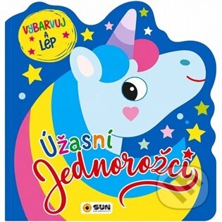 Kniha: Úžasní jednorožci- Vybarvuj a lep (SUN). SUN, 2026