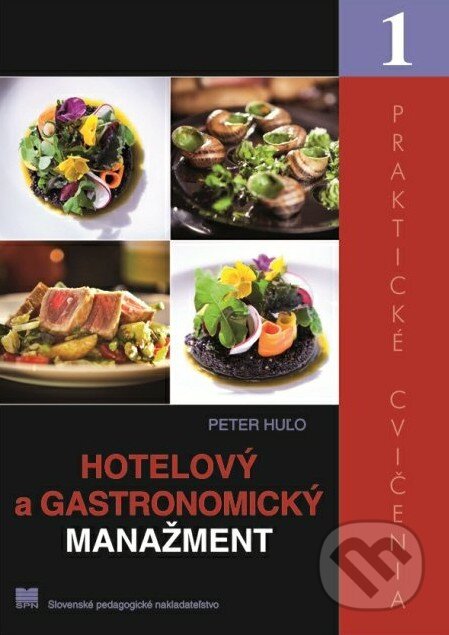 Kniha: Hotelový a gastronomický manažment 1 (Praktické cvičenia) (Peter Huľo). SPN - Mladé letá