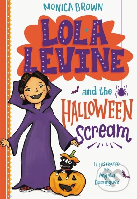 Kniha: Lola Levine and the Halloween Scream (Monica Brown). Little, Brown Young Readers, 2017