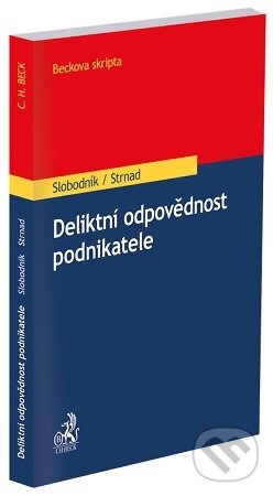 Kniha: Deliktní odpovědnost podnikatele (Martin Slobodník). C. H. Beck, 2026