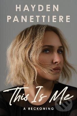Kniha: This Is Me (Hayden Panettiere). Headline Publishing Group, 2026