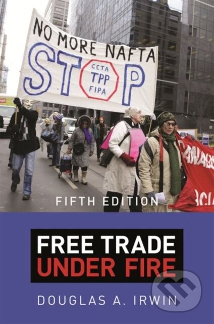 Kniha: Free Trade under Fire (Douglas A. Irwin). Princeton University Press, 2020