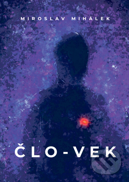 Kniha: Člo-vek (Miroslav Mihálek). SpozaVoza, 2026
