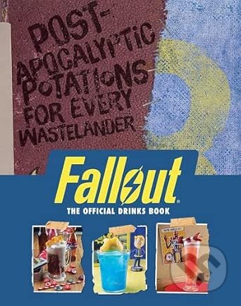 Kniha: Fallout: The Official Drinks Book (Cassandra Reeder a Erin Kwong). Insight, 2026