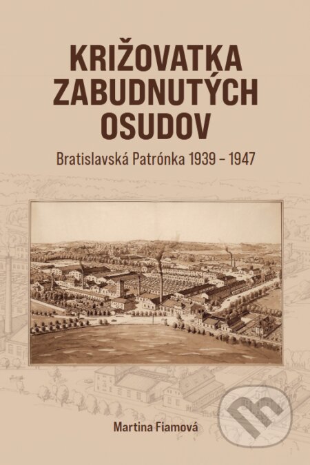 Kniha: Križovatka zabudnutých osudov (Martina Fiamová). VEDA, 2026
