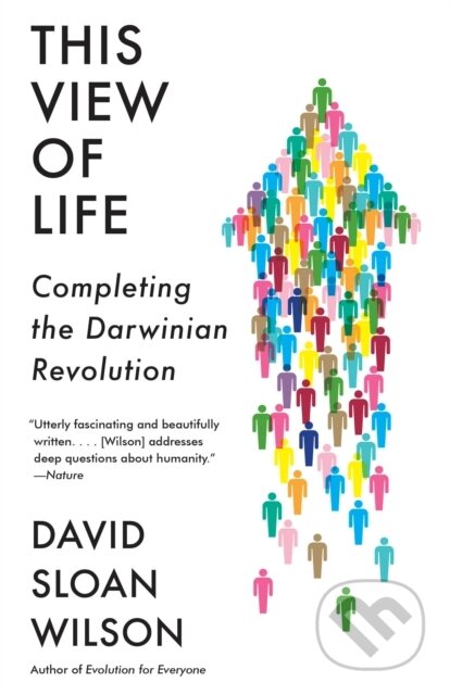 Kniha: This View of Life (David Sloan Wilson). Vintage Books, 2020