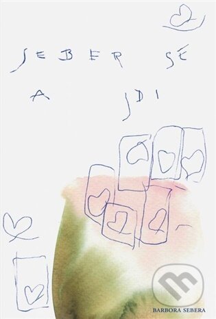 Kniha: Seber se a jdi (Barbora Sebera). Bílý Vigvam, 2026