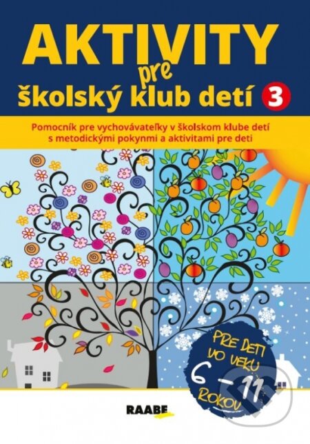 Kniha: Aktivity pre školský klub detí 3 (Lucia Gažová). Raabe, 2026