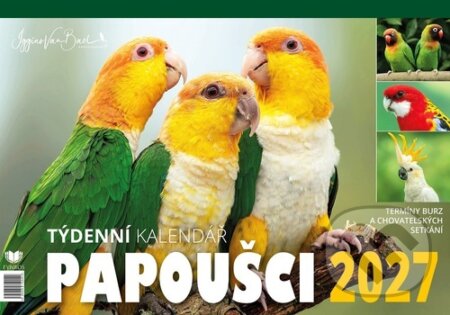 Kniha: Papoušci týdenní kalendář 2027 (Alena Winnerová). Fynbos, 2026