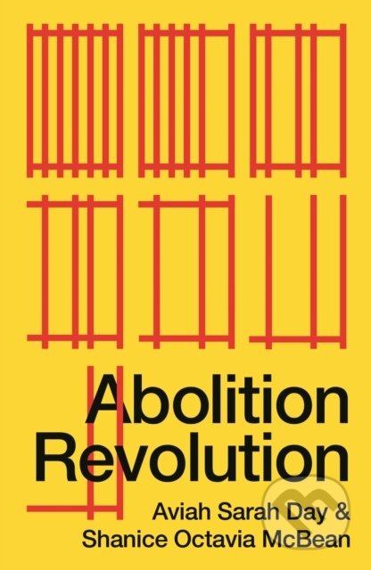 Kniha: Abolition Revolution (Aviah Sarah Day a Shanice Octavia McBean). Pluto Press, 2022