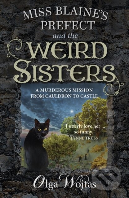 Kniha: Miss Blaine''s Prefect and the Weird Sisters (Olga Wojtas). Saraband, 2022