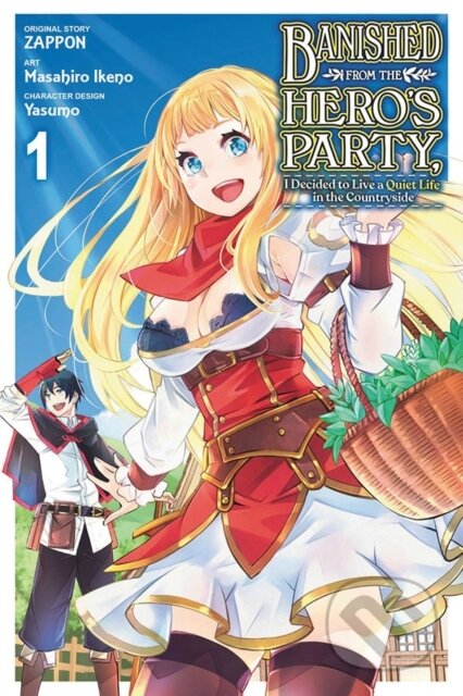 Kniha: Banished from the Hero's Party, I Decided to Live a Quiet Life in the Countryside, Vol. 1 (manga) (Dale DeLucia, Zappon Zappon, Yasumo Zappon, Masahiro Ikeno a Dayeun Kim). Yen Press, 2022