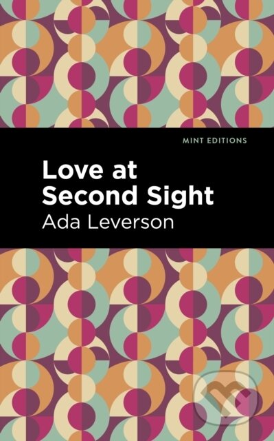 Kniha: Love at Second Sight (Ada Leverson). West Margin Press, 2022