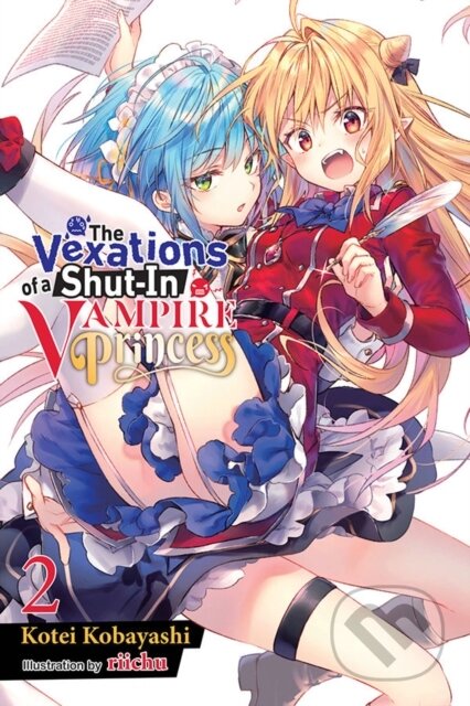 Kniha: The Vexations of a Shut-In Vampire Princess, Vol. 2 (light novel) (Kotei Kobayashi a Riichu Riichu). Yen Press, 2022