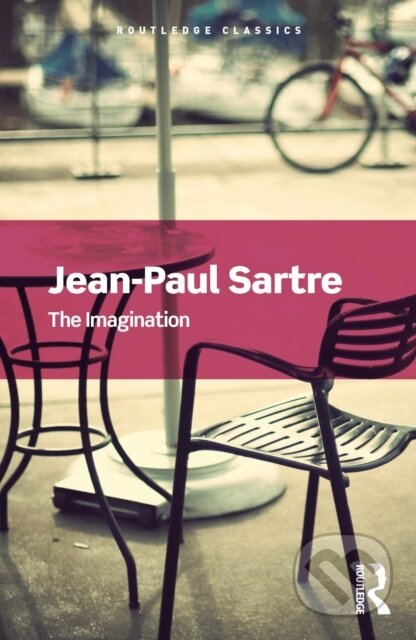 Kniha: The Imagination (Jean-Paul Sartre). Routledge, 2025