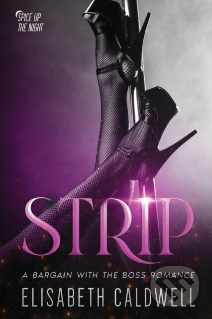 Kniha: Strip: A Bargain with the Boss Romance (Elisabeth Caldwell). City Owl Press, 2022