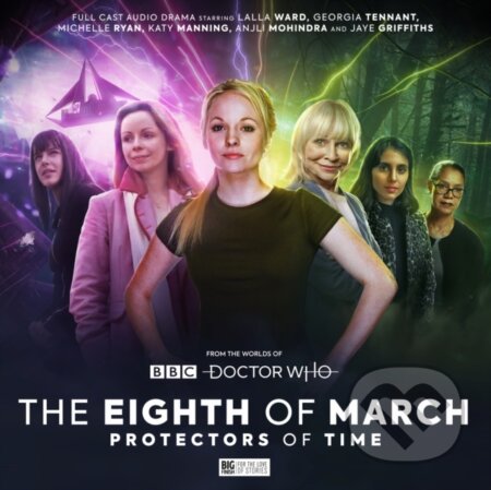 Kniha: The Worlds of Doctor: Who Special Releases - The Eighth of March 2 - Protectors of Time (Abigail Burdess, Nina Millns a Lizbeth Myles). , 2022