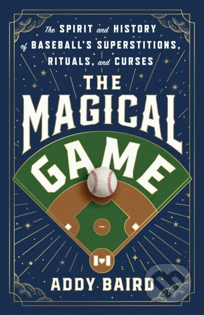 Kniha: The Magical Game (Addy Baird). St Martin's Press, 2026