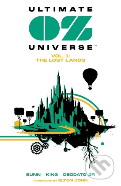Kniha: Ultimate OZ Universe (Cullen Bunn a Larry King). , 2025