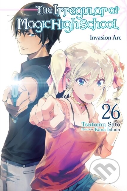 Kniha: The Irregular at Magic High School, Vol. 26 (light novel) (Kana Ishida a Tsutomu Sato). Yen Press, 2026