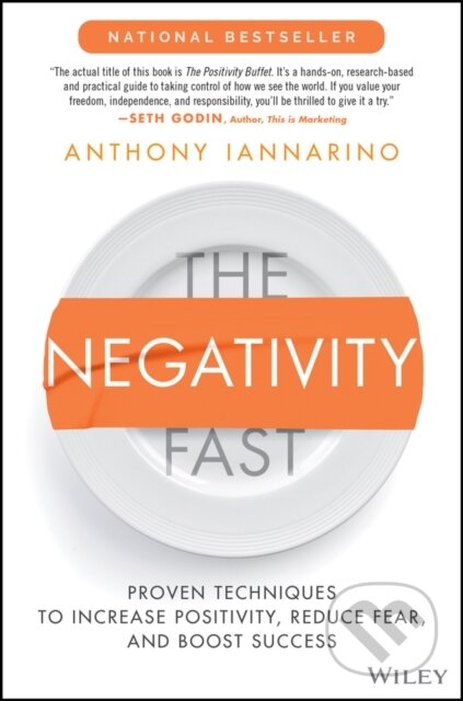 Kniha: The Negativity Fast (Anthony Iannarino). John Wiley & Sons, 2023