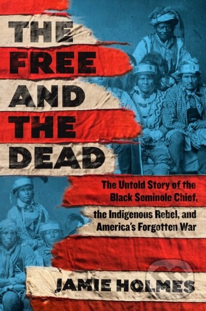 Kniha: The Free and The Dead (Jamie Holmes). Atria/One Signal Publishers, 2026