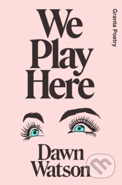 Kniha: We Play Here (Dawn Watson). , 2023