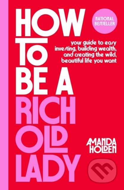Kniha: How to Be a Rich Old Lady (Amanda Holden). , 2026