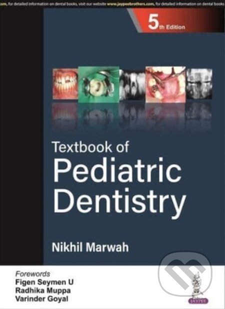 Kniha: Textbook of Pediatric Dentistry (Nikhil Marwah). Jaypee Brothers Medical, 2023