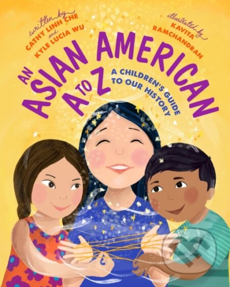 Kniha: An Asian American A to Z (Cathy Linh Che a Kyle Lucia Wu). Haymarket Books, 2023