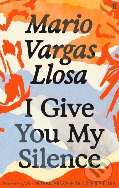 Kniha: I Give You My Silence (Mario Vargas Llosa). Faber and Faber, 2026