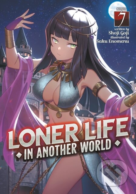Kniha: Loner Life in Another World (Light Novel) Vol. 7 (Shoji Goji). Seven Seas, 2023