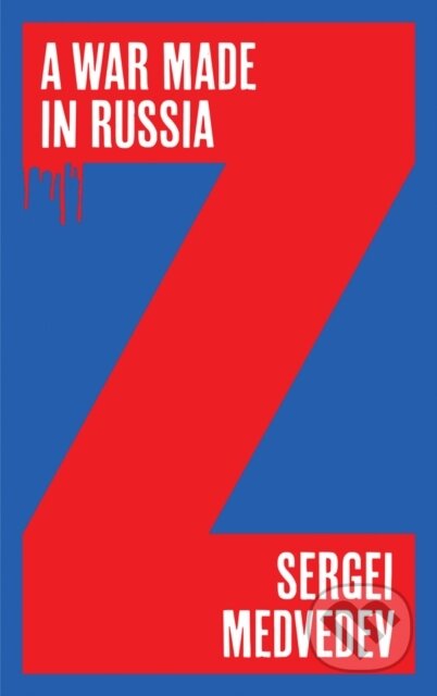 Kniha: War Made in Russia (Sergei Medvedev). Polity Press, 2023