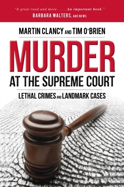 Kniha: Murder at the Supreme Court (Martin Clancy a Tim O'Brien). Prometheus Books, 2023