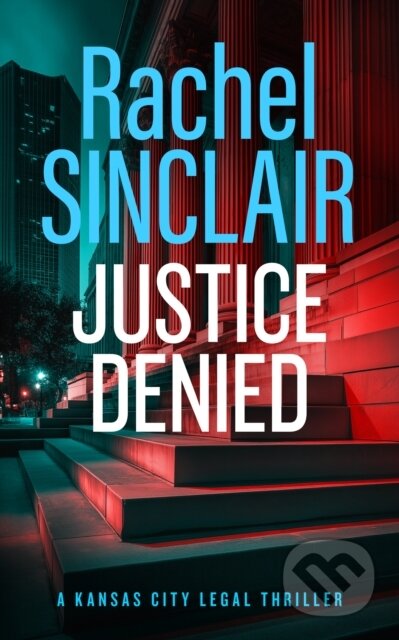 Kniha: Justice Denied (Rachel Sinclair). Vinci Books, 2026