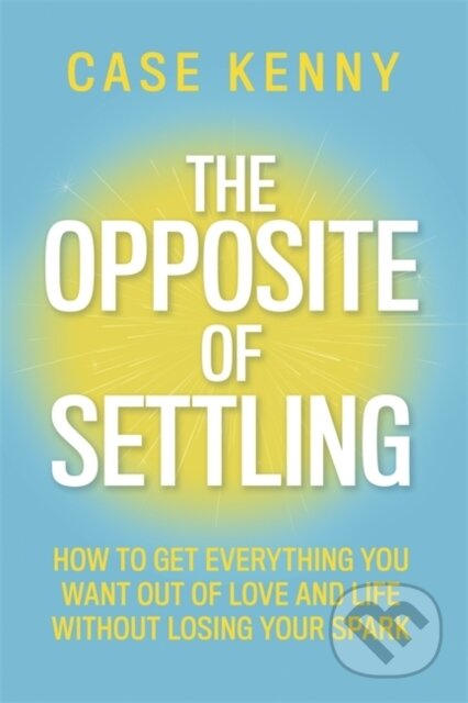 Kniha: The Opposite of Settling (Case Kenny). Hay House, 2026